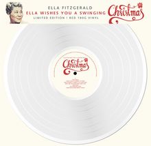 Ella Fitzgerald (1917-1996): Ella Wishes You A Swinging Christmas (180g) (Limited Edition) (White Vinyl oder Red Vinyl, Auslieferung nach Zufallsprinzip)), LP