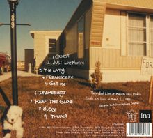 1. Quest  
2. Just Like Heaven  
3. The Lung  
4. Freakscene  
5. Get Me  
6. Drawerings  
7. Keep the Glone  
8. Budge  
9. Thumb  
Aufnahme live in Paris. Rechte Seite: Wohnwagen, Hund im Vordergrund, Schild "FOR SALE".