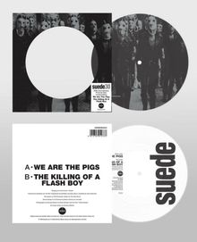 Suede: We Are The Pigs (Picturre 7inch-Single), Single 7"