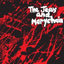 The Jesus And Mary Chain: Upside Down(40th Anniversary Edition), Single 7"