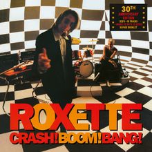 Roxette: Crash! Boom! Bang! (30th Anniversary Edition), 2 CDs