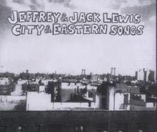 Jeffrey &amp; Jack Lewis: City &amp; Eastern Songs, CD