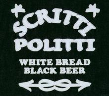 Scritti Politti: White Bread, Black Beer, LP