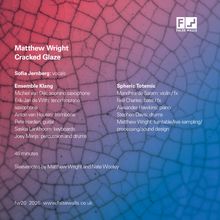 Matthew Wright, Cracked Glaze, Sofia Jernberg: vocals, Ensemble Klang, Spheric Totemic, 46 minutes, www.falsewalls.co.uk.