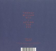 Thomas William Hill: Asylum For Eve, CD