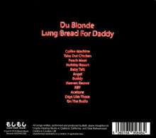 Du Blonde: Lung Bread For Daddy, CD