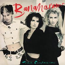 "Bananarama" steht oben in roter Schrift, darunter "True Confessions". Drei Frauen posieren modisch, monochrome Tönung.