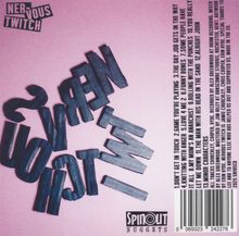 "Nervous Twitch", darunter ein Barcode und "Spinout Nuggets"-Logo auf rosa Hintergrund. Buchstaben teilweise umgekippt.