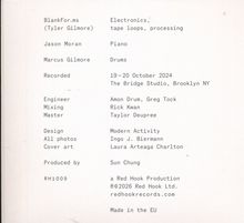 BlankFor.ms: Electronics, tape loops, processing. Jason Moran: Piano. Marcus Gilmore: Drums. Aufnahme: Oktober 2024, Brooklyn.