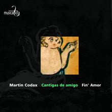 Martin Codax (13. Jahrhundert): Cantigas de Amigo, CD