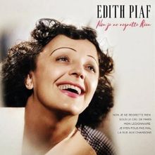 Der Text sagt "EDITH PIAF Non je ne regrette Rien". Eine Frau lächelt glücklich und schaut leicht nach oben.
