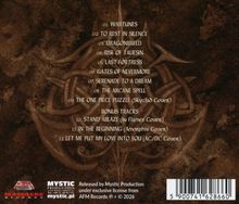 01. WARTUNES  
02. TO REST IN SILENCE  
03. DRAGONBREED  
04. RISE OF TALIESIN  
05. LAST FORTRESS  
06. GATES OF NEVERMORE  
07. SERENADE TO A DREAM  
08. THE ARCANE SPELL  
09. THE ONE PIECE PUZZLE (Skyclad Cover)  
BONUS TRACKS  
10. STAND ABLAZE (In Flames Cover)  
11. IN THE BEGINNING (Amorphis Cover)  
12. LET ME PUT MY LOVE INTO YOU (AC/DC Cover)  
Hintergrund: Dunkles, gemustertes Design mit keltischem Symbol.