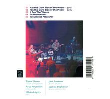 Tracks: "On the Dark Side of the Moon", "I Am The Waves", Musiker: Tapio Ylinen, Arto Piispanen. Bühne mit Band.