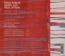 Evan Parker, Barry Guy &amp; Paul Lytton: Music For David Mossman: Live At Vortex London 2016, CD