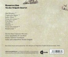 "Resurrection" von Nicolas Delgado Quartet. Songtitel mit Zeiten: Islas flotantes 6:14, Progressive Regret 5:17, u.a. Musikerliste.