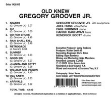 Album: OLD KNEW. Künstler: Gregory Groover Jr.  
Trackliste: 11 Titel, einschließlich "SPACES" und "ARRIVALS".  
Gesamtzeit: 53:49.