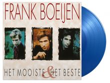 Frank Boeijen: Het Mooiste &amp; Het Beste (180g) (Limited Numbered Edition) (Transparent Blue Vinyl), 3 LPs