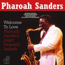 Pharoah Sanders (1940-2022): Welcome To Love (180g) (Limited Numbered Edition) (Yellow Vinyl), 2 LPs