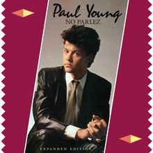 Paul Young (geb. 1956): No Parlez (180g) (Limited Numbered Expanded Edition) (Crystal Clear Vinyl), 2 LPs