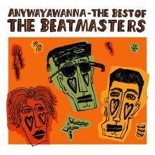 The Beatmasters: Anywayawanna - The Best Of (180g) (Limited Edition) (Orange Vinyl), 2 LPs