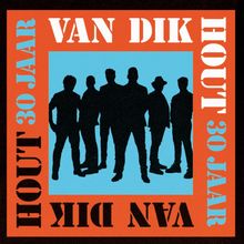 Van Dik Hout: 30 Jaar (180g), 2 LPs