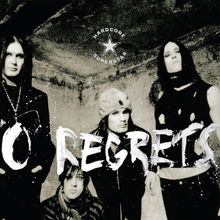 "No Regrets" in weißer Schrift, oben "Hardcore Superstar" um einen Stern. Vier Personen mit rockigem Aussehen.