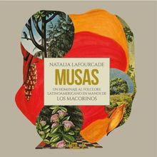 "Natalia Lafourcade, MUSAS, un homenaje al folclore latinoamericano en manos de Los Macorinos, Vol. 2." Bunte Naturillustrationen.