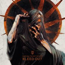 "Within Temptation Bleed Out" steht darunter. Oben eine Illustration: Person mit Tuch über Gesicht, roter Kreis im Hintergrund.