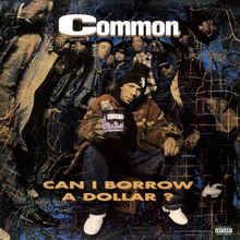 "Common" in weiß, "CAN I BORROW A DOLLAR?" in Gelb. Mehrere Menschen vor einem bunten, kartografischen Hintergrund.