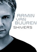 Text: "ARMIN VAN BUUREN SHIVERS". Halbnahaufnahme eines jungen Mannes mit blonden Haaren auf weißem Hintergrund.