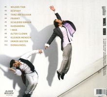 Texte: WILDES TIER, ECSTASY, TANZ AM VULKAN, FRANKY, SCHLEIER SINKEN, KASSANDRA, I WAS, ALTER CLOWN, KLEINER MENSCH, IMMER WEITER, DONAUINSEL. Zwei Personen in Anzügen springen dynamisch vor einer weißen Wand.