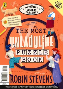 Robin Stevens: The Detective Society Presents: The Most Unladylike Puzzle Book, Buch