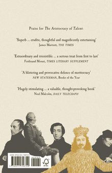 Lob für The Aristocracy of Talent. Zitate von James Marriott, Ferdinand Mount, NEW STATESMAN, Noel Malcolm. Historische Figuren unten.