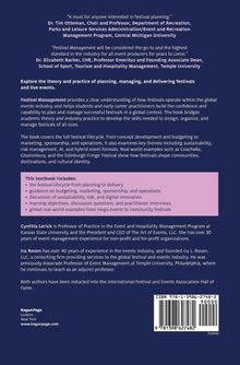 Texte: Zitate von Dr. Tim Otteiman und Dr. Elizabeth Barber über Festivalplanung. Inhalt des Lehrbuchs: Lebenszyklus eines Festivals, Budgetierung, Marketing, Nachhaltigkeit und mehr. Autoren: Cynthia Lerick und Ira Rosen, Profis im Eventmanagement. Beide Autoren wurden in die International Festival and Events Association Hall of Fame aufgenommen.
