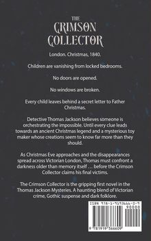 "The Crimson Collector" beschreibt ein mysteriöses Verschwinden von Kindern in London, Weihnachten 1840. Ein Detektiv ermittelt.