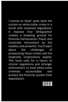 Maya: License to Steal: Why White-Collar Crime Thrives in a Deregulated World, Buch