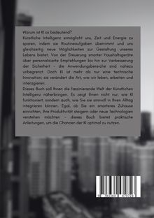 Beate Buch: KI - Künstliche Intelligenz im Alltag: Smarte Technologien verstehen und nutzen, wie KI unser Leben verändert, Zukunftstechnologie leicht gemacht, Buch