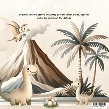 Text: „Freunde sind wie Sterne. Du kannst sie nicht immer sehen, aber du weißt, sie sind immer für dich da.“ Illustration mit Dinosauriern, Vulkan, Palmen.