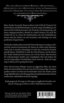 Die drei Hexenhorror-Romane vereint, inklusive Grimoire und Kurzgeschichte. Handlung: Kinder kämpfen gegen Hexen. Ekel und Abenteuer.