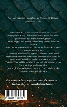 Ein Reich in Ketten. Eine Magie, die brennt. Eine Reiterin, geboren aus Asche. Ein düsteres Fantasy-Epos über Verrat.