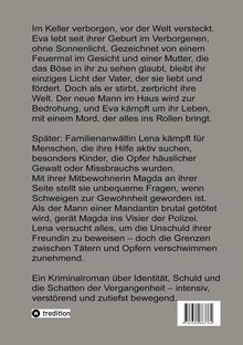 Text: Eva lebt versteckt, gezeichnet von Trauma. Lena, eine Anwältin, kämpft für Opfer. Ein Kriminalroman über Identität.  
Der Hintergrund ist grau. Unten links ist das "tredition" Logo. 