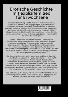 Erotische Geschichte mit Sex. Mia Graf erzählt von Begegnungen voller Sinnlichkeit und Spannung. Eine Einladung zum Rausch.