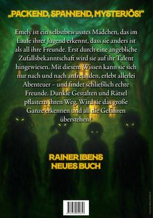 „PACKEND, SPANNEND, MYSTERIÖS!“ Emely's Abenteuer unter düsteren Gestalten. RAINER IBENS NEUES BUCH. Mysteriose Gestalten im Wald.