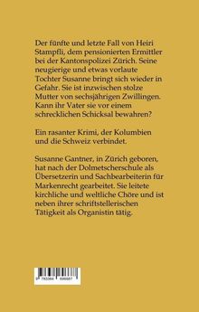 Text beschreibt den letzten Fall von Heiri Stampfli, verbindet Kolumbien und Schweiz. Autorin Susanne Gantner mit musikalischem Hintergrund.