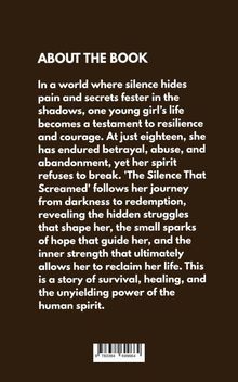 "About the Book: In a world where silence hides pain, one girl's resilience shines. A story of survival and the human spirit." Schwarzer Hintergrund mit weißem Text. Unten ein Barcode.