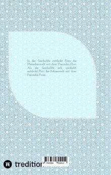 Text: "In der Geschichte entdeckt Frizz die Menschenwelt mit ihrer Freundin Flori. Als die Geschichte sich umdreht, entdeckt Flori die Schneewelt mit ihrer Freundin Frizz." Hintergrund: blau mit geometrischem Muster.