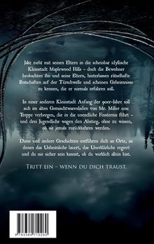 Ein Junge zieht in eine geheimnisvolle Stadt. Unerklärliches lauert. „Tritt ein – wenn du dich traust.“ Mystische Waldszene.