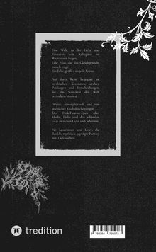 Der Text beschreibt eine Welt voller Licht und Finsternis, eine Frau und Erbe, düstere Kreaturen und poetische Fantasy.