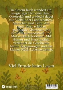 Ein neugieriger Elch entdeckt Österreich, lernt über Freundschaft und Mut. Mit Humor erzählt, viel Freude beim Lesen. Illustration: Wald.