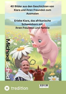 Oben: "40 Bilder aus den Geschichten von Kiara und ihren Freunden zum Ausmalen." Illustration: Ein pinkes Schweinehorn mit Blumen.